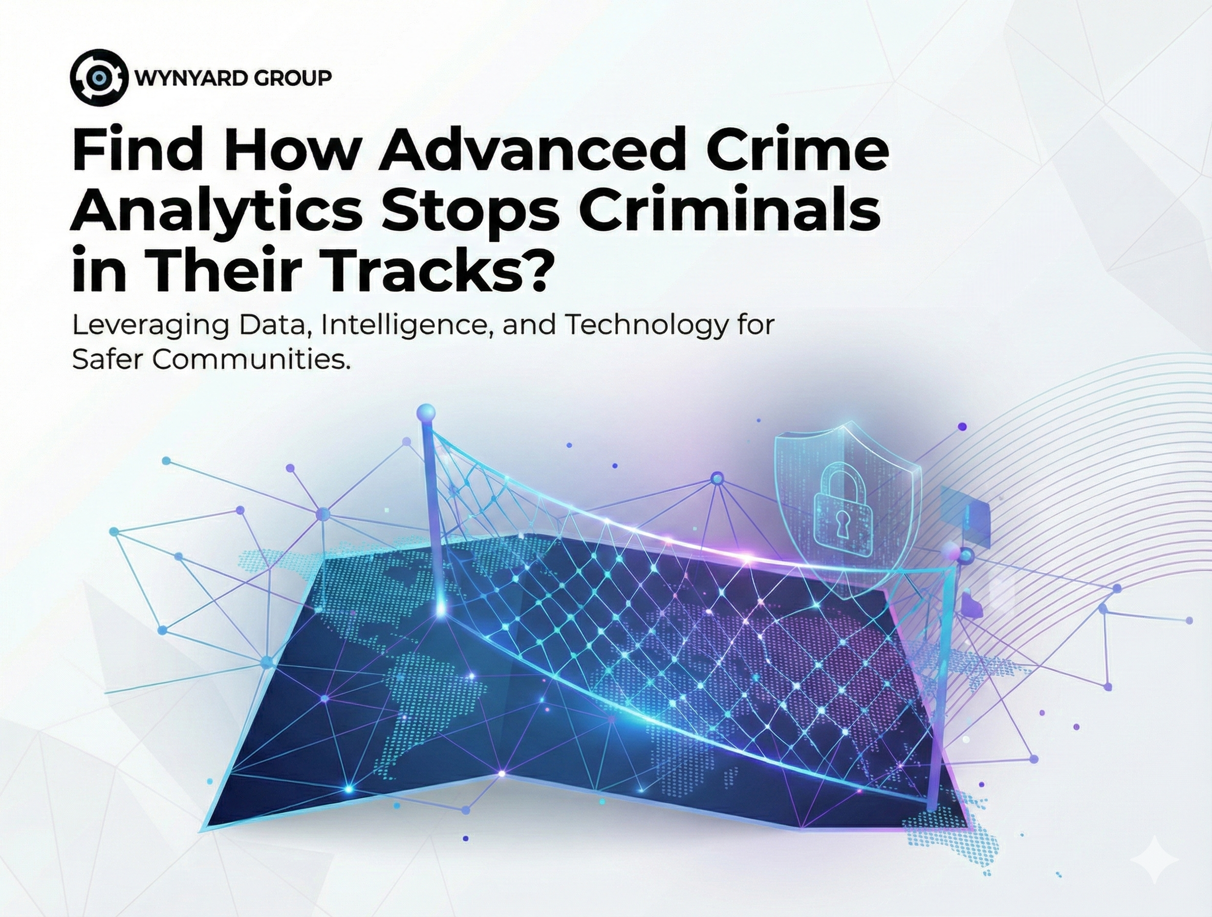 Find How Advanced Crime Analytics Stops Criminals in Their Tracks?