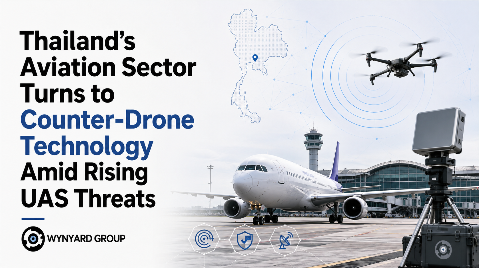 Thailand’s Aviation Sector Turns to Counter-Drone Technology Amid Rising UAS Threats